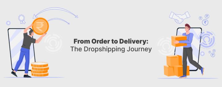 From Order to Delivery: The Dropshipping Journey