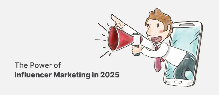 Influencer Marketing in 2025: A Complete Guide for Modern Brands