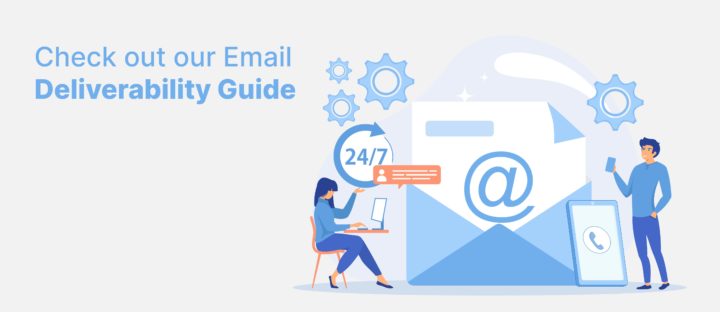 Email Deliverability: How to Boost Your Email Marketing Success?